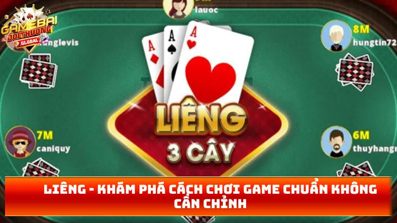 Liêng – Khám Phá Cách Chơi Game Chuẩn Không Cần Chỉnh